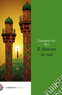 Il demone in noi libro di Ali Sabahattin