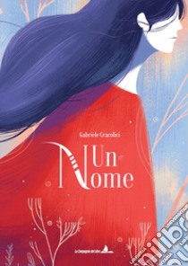 Un nome. Ediz. illustrata libro di Cracolici Gabriele