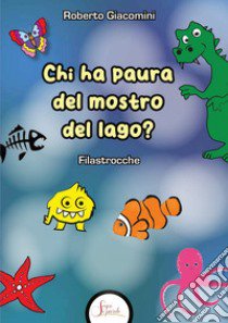 Chi ha paura del mostro del lago? libro di Giacomini Roberto