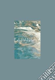 E-SPAnsiva. 50 migliori SPA italiane libro di Dallarda Raffaella