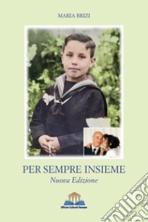 Per sempre insieme libro di Brizi Maria