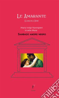 Sambadù amore negro libro di Mura