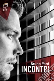 Incontri libro di Bruno Yard