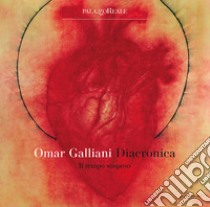 Diacronica. Il tempo sospeso. Ediz. italiana e inglese libro di Galliani Omar; Caroli F. (cur.); Agosti V. (cur.)