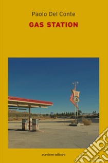 Gas station libro di Del Conte Paolo