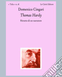 Thomas Hardy. Ritratto di un narratore libro di Cingari Domenico