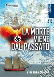 La morte viene dal passato libro di Meleca Vincenzo; Surano P. (cur.)