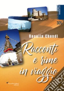 Racconti e rime in viaggio libro di Chendi Rosalia; Surano P. (cur.)