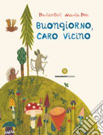 Buongiorno, caro vicino libro di Calì Davide; Dek Maria