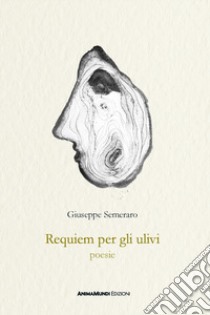 Requiem per gli ulivi libro di Semeraro Giuseppe