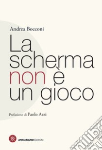 La scherma non è un gioco libro di Bocconi Andrea