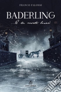 Baderling... E la morte bussò libro di Falossi Franco