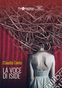 La voce di Iside libro di Conte Claudia