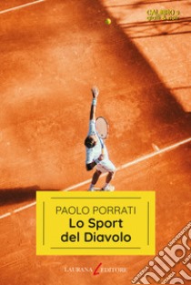 Lo sport del diavolo libro di Porrati Paolo