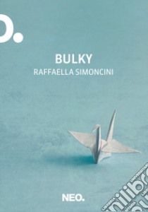 Bulky libro di Simoncini Raffaella