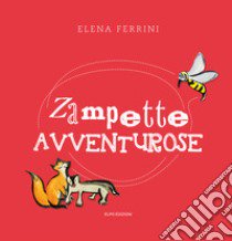 Zampette avventurose libro di Ferrini Elena