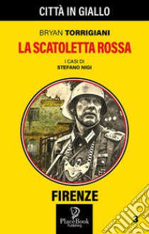 La scatoletta rossa. I casi di Stefano Nigi. Vol. 3 libro di Torrigiani Bryan