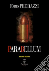 Parabellum libro di Pedrazzi Fabio