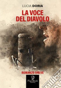 La voce del diavolo libro di Doria Lucia