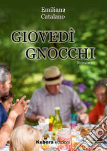 Giovedì gnocchi libro di Catalano Emiliana