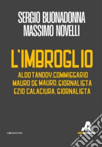 L'imbroglio libro di Buonadonna Sergio; Novelli Massimo