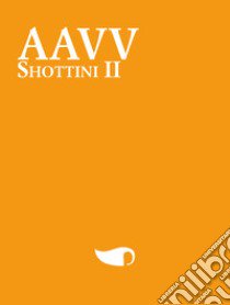 Shottini. Vol. 2 libro di Porpora I. (cur.)