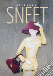 Sneet libro di Eliselle; Morozzi G. (cur.)