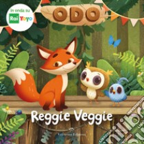 Reggie veggie. Odo. Ediz. a colori libro di Li Amanda