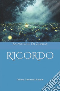 Ricordo libro di Di Genuna Salvatore