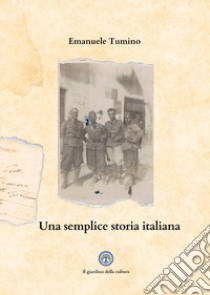 Una semplice storia italiana libro di Tumino Emanuele