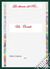 Un cortile. La discesa del re... libro di Crispino Gilda