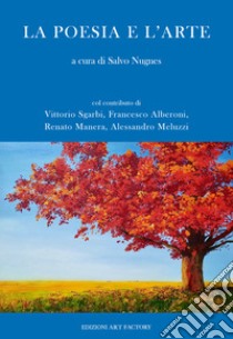 La poesia e l'arte libro di Nugnes S. (cur.)