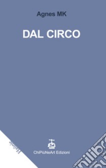 Dal circo libro di Agnes MK