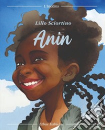 Anin libro di Sciortino Lillo