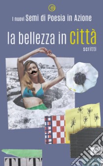 La bellezza in città libro