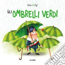 Gli ombrelli verdi libro di Cles & Cg2