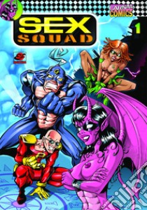 Sex squad. Vol. 1 libro di Lake Perry; Santillan Jorge; Crompton Steve