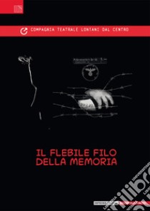 Il flebile filo della memoria libro di Abbracciavento Fulvio