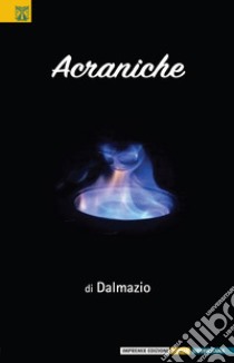 Acraniche libro di Dalmazio