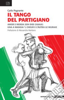 Il tango del partigiano libro di Pognante Carlo