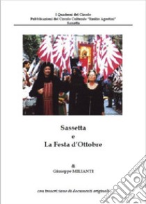 Sassetta e la Festa d'Ottobre. XVII edizione libro di Milianti Giuseppe