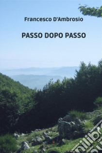 Passo dopo passo libro di D'Ambrosio Francesco