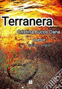 Terranera. Ediz. italiana e inglese libro di Bucos Oana Cristina