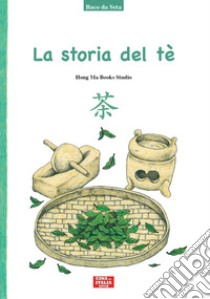 La storia del tè libro di Hong Ma Books Studio (cur.)