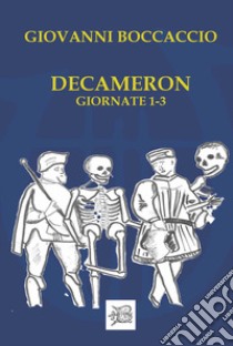 Decameron Giornate I-III libro di Boccaccio Giovanni