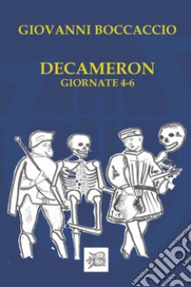 Decameron. Giornate IV - VI libro di Boccaccio Giovanni