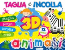 Animali 3D. Taglia e incolla. Ediz. a colori libro