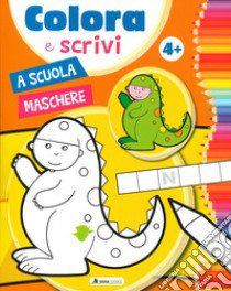 A scuola. Maschere. Colora e scrivi. Ediz. a colori libro