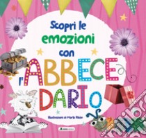 Scopri le emozioni con l'abbecedario. Ediz. a colori libro di Delgado Ana