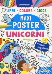 Unicorni magici. Maxi poster. Ediz. illustrata libro